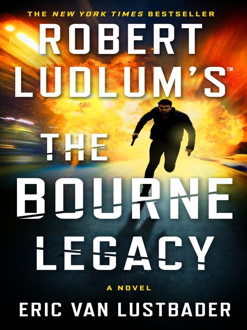 Title details for The Bourne Legacy by Eric Van Lustbader - Available